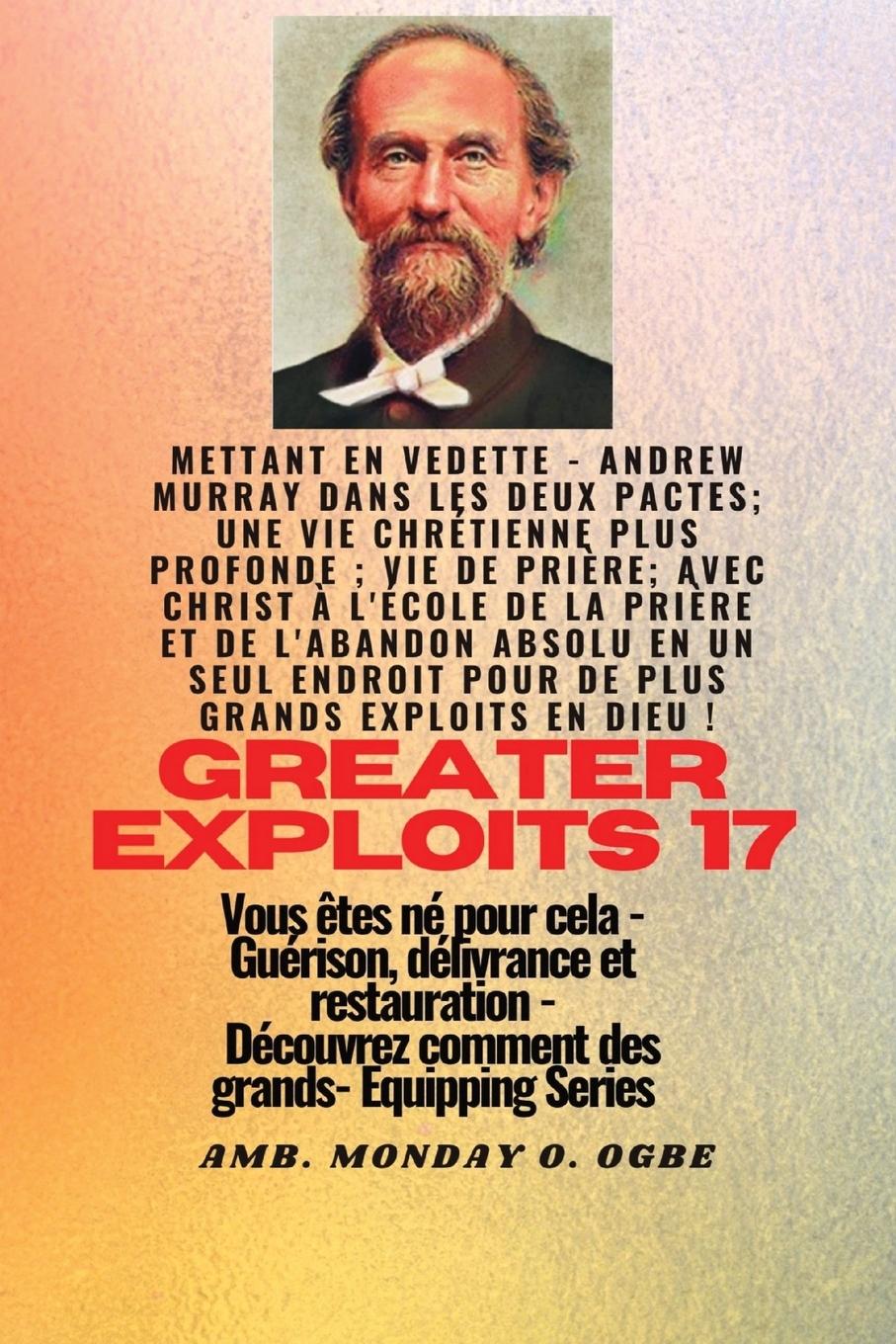 Vorderes Coverbild Grands Exploits - 17 Mettant en vedette - Andrew Murray dans les deux Pactes; une vie chrétienne..