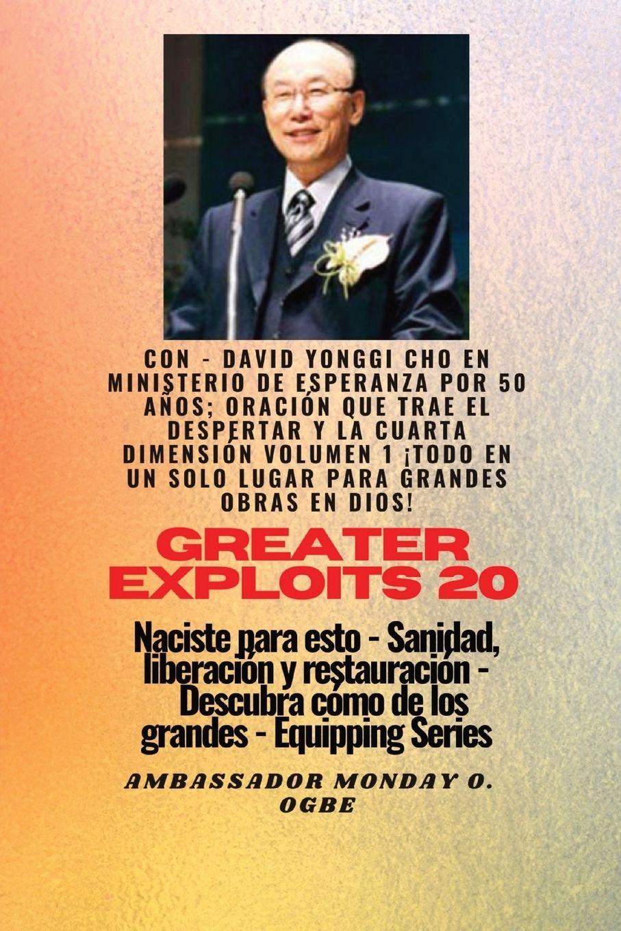 Vorderes Coverbild Grandes hazañas - 20  Con - David Yonggi Cho en Ministrando esperanza por 50 años; Oración..