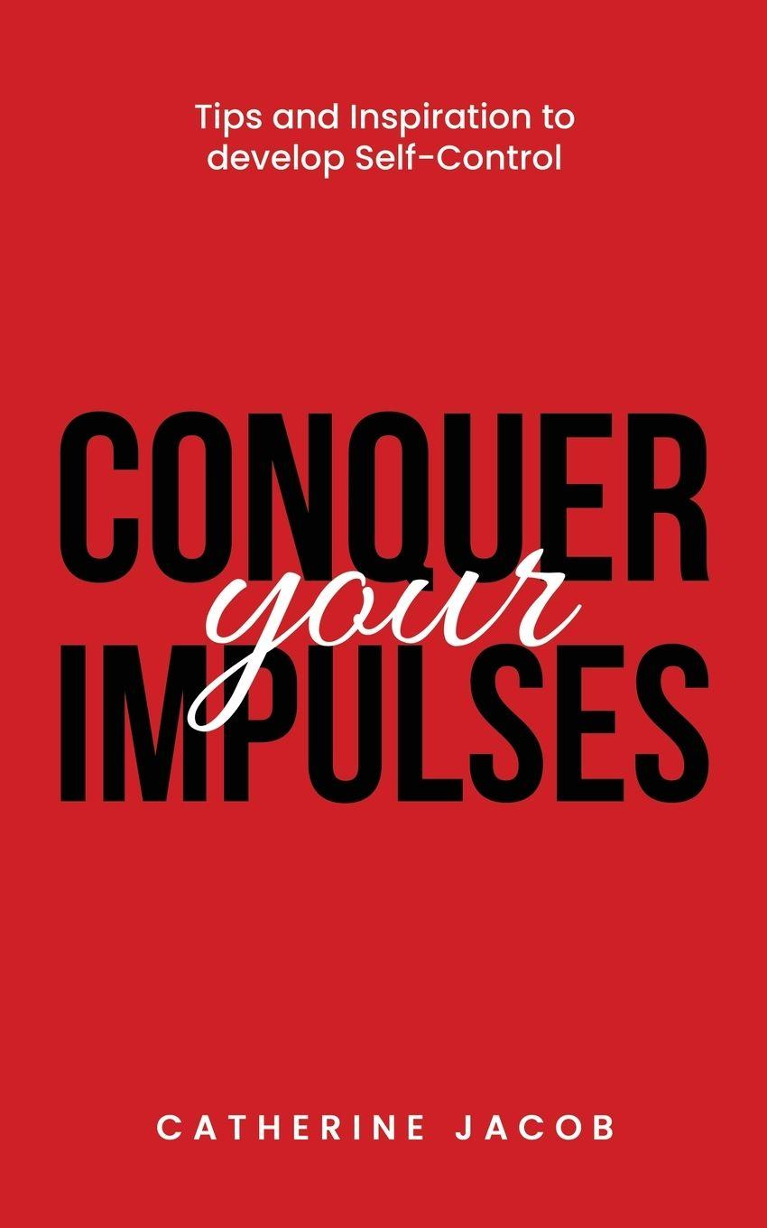 Vorderes Coverbild Conquer Your Impulses
