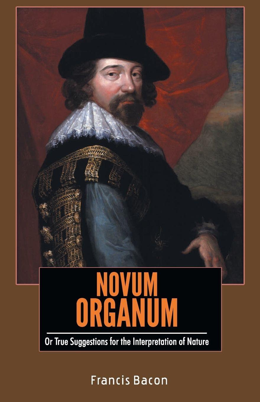 Vorderes Coverbild NOVUM ORGANUM Or True Suggestions for the Interpretation of Nature