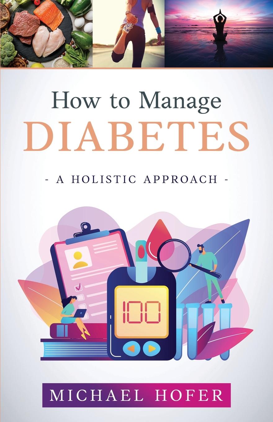 Vorderes Coverbild How to Manage Diabetes; A Holistic Approach