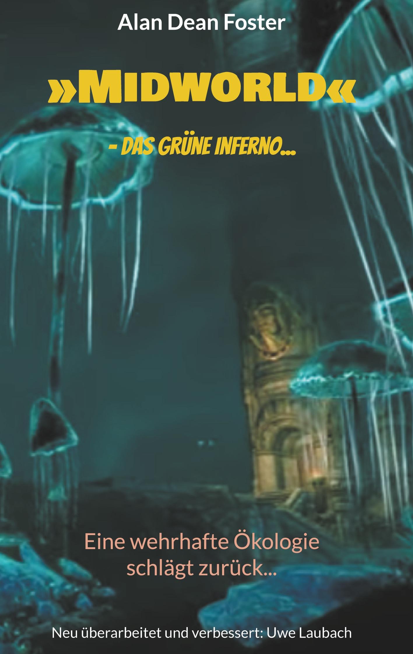 Vorderes Coverbild 'Midworld' - das grüne Inferno...