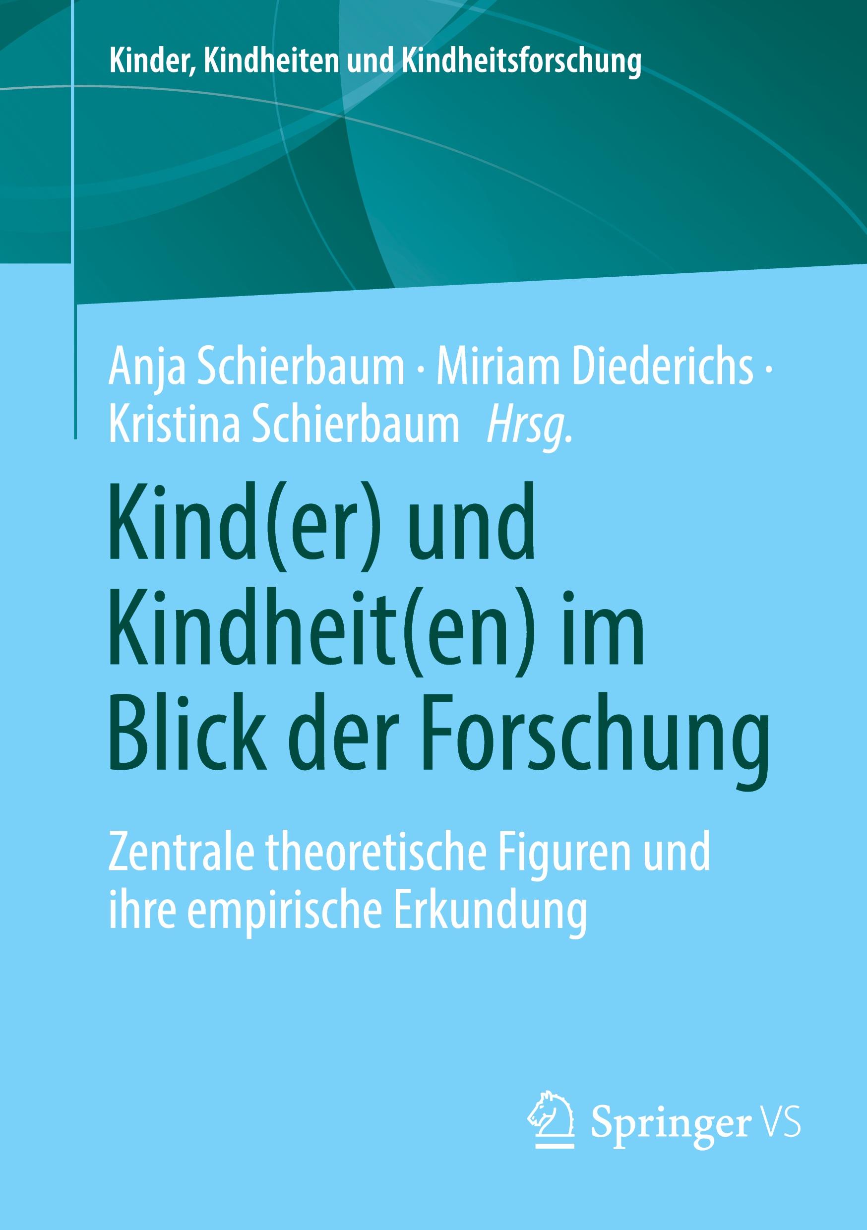 Vorderes Coverbild Kind(er) und Kindheit(en) im Blick der Forschung