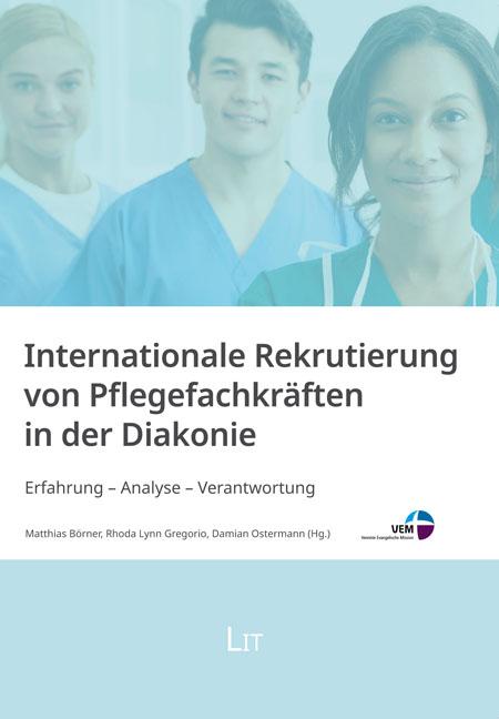 Vorderes Coverbild Internationale Rekrutierung von Pflegefachkräften in der Diakonie