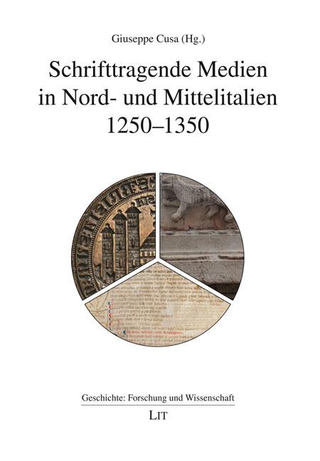 Vorderes Coverbild Schrifttragende Medien in Nord- und Mittelitalien 1250-1350