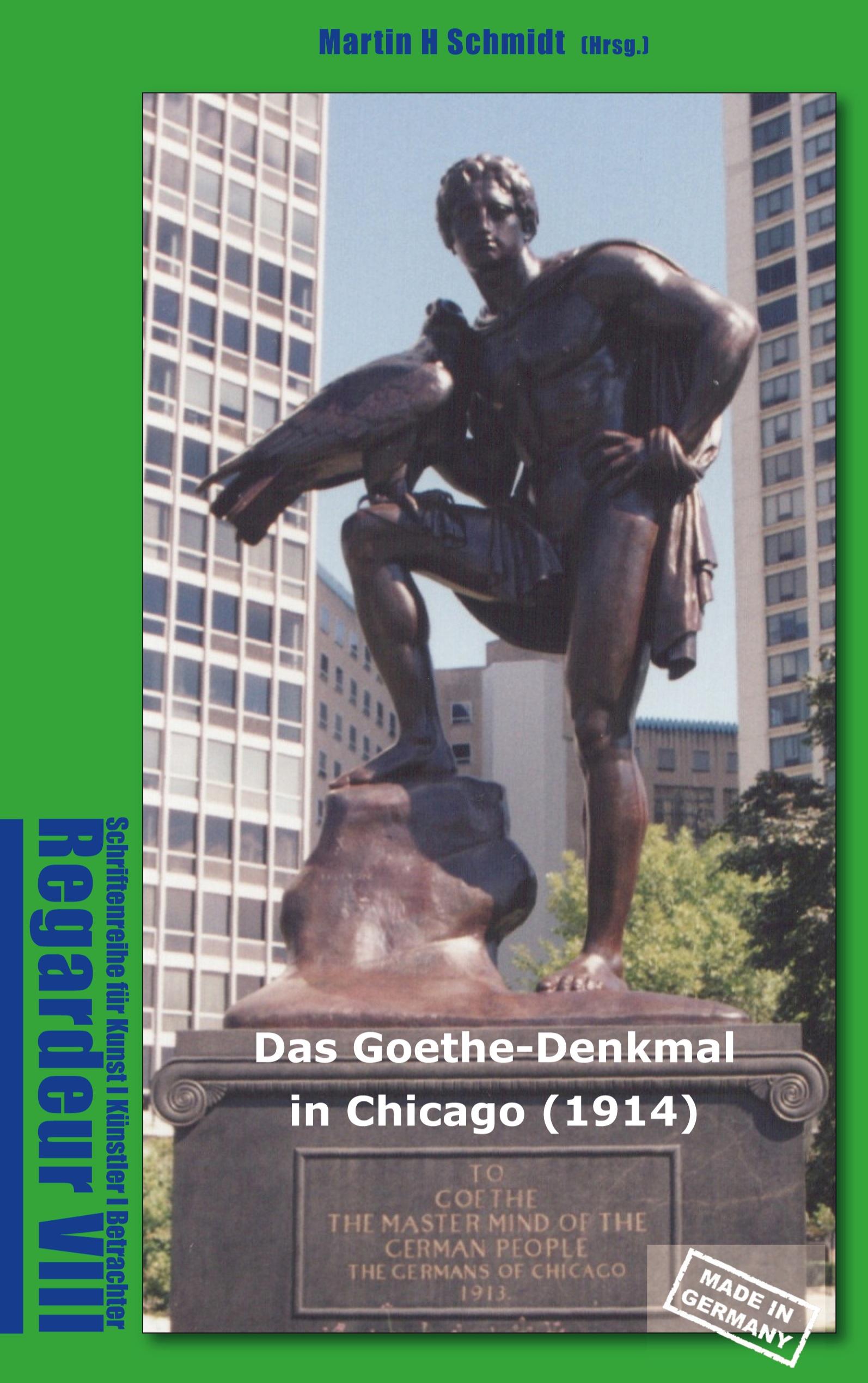 Vorderes Coverbild Das Goethe-Denkmal in Chicago (1914) Made in Germany