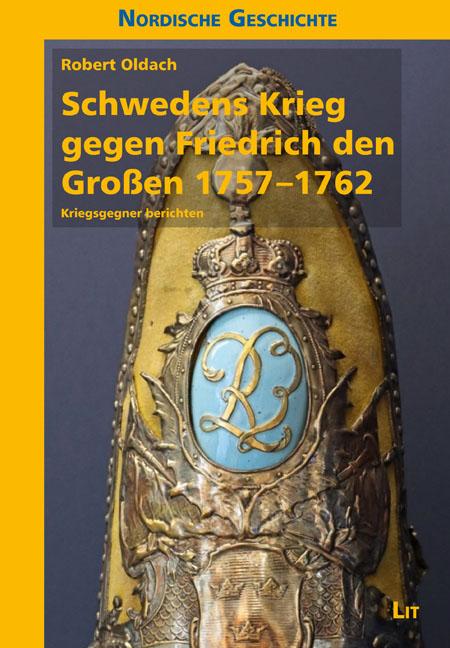 Vorderes Coverbild Schwedens Krieg gegen Friedrich den Großen 1757-1762