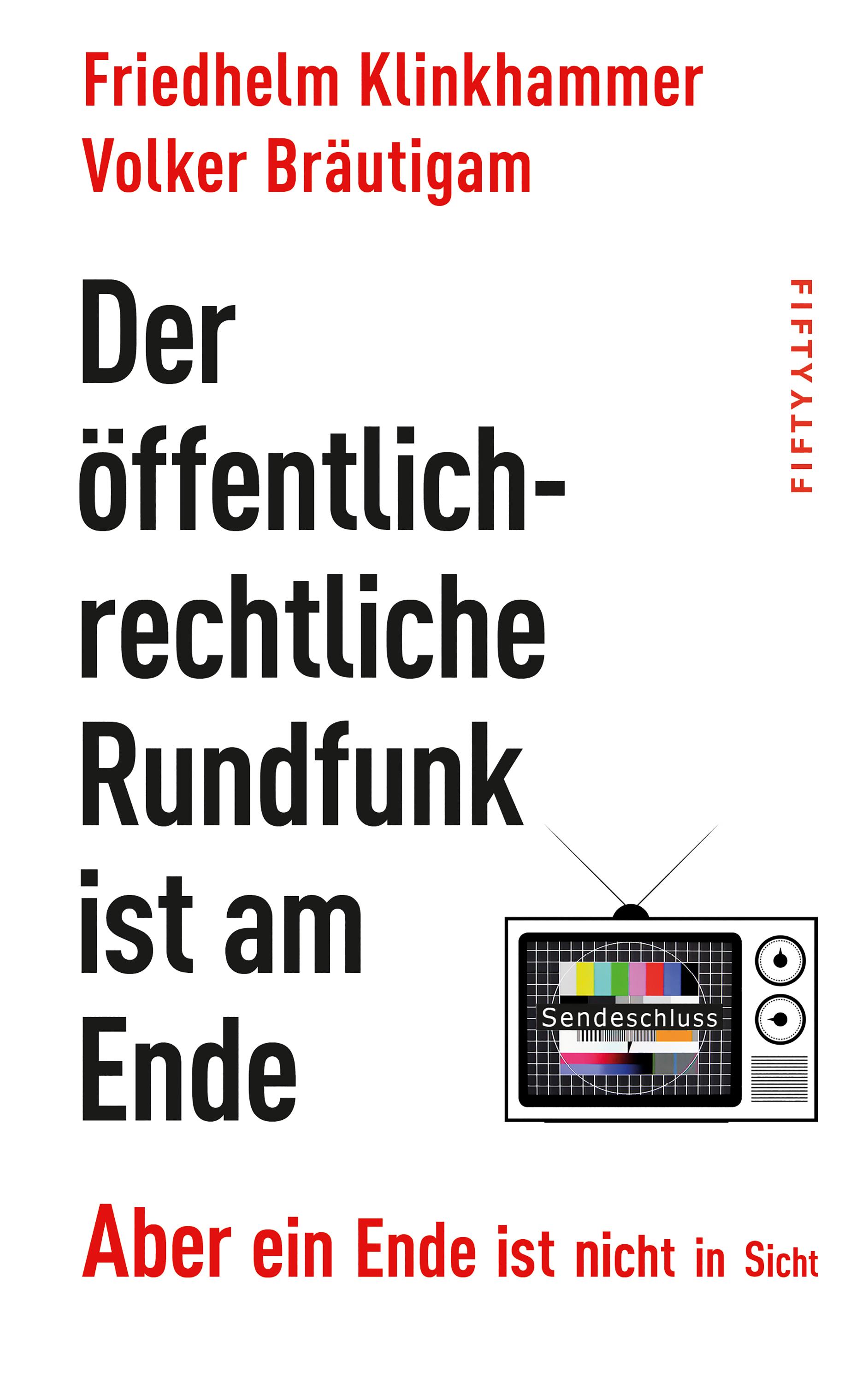 Vorderes Coverbild Der öffentlich-rechtliche Rundfunk ist am Ende
