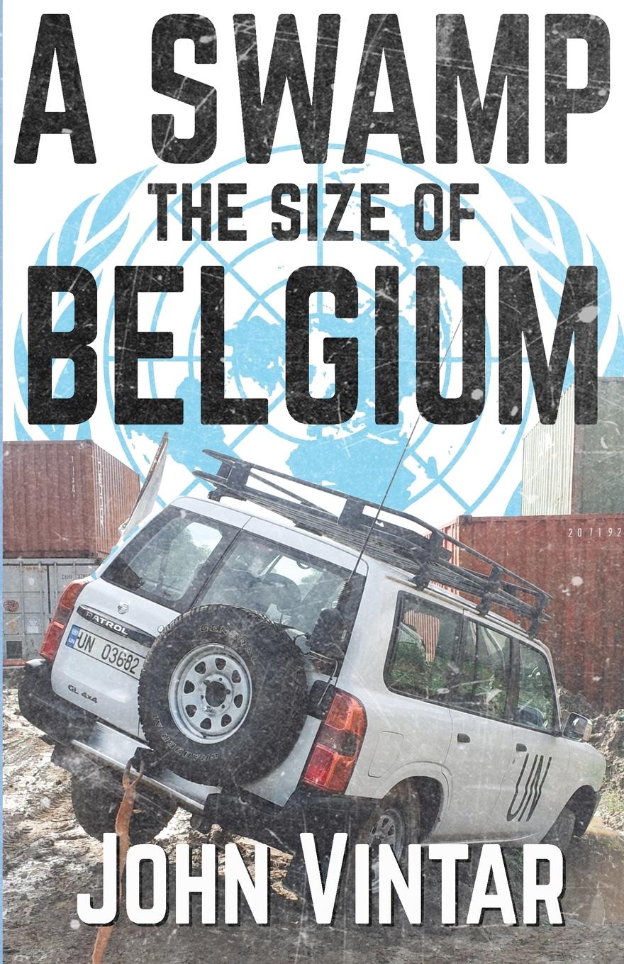Vorderes Coverbild A Swamp the Size of Belgium