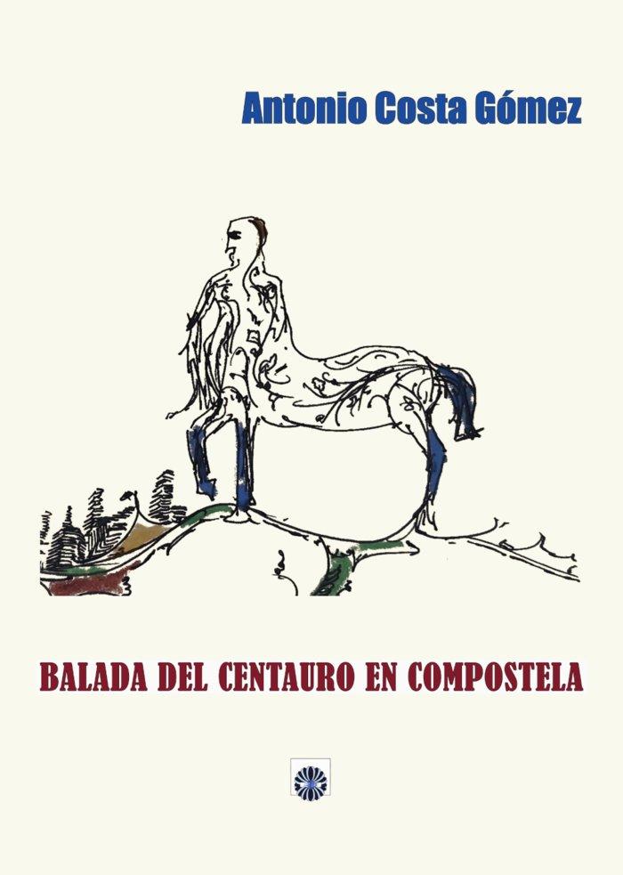 Vorderes Coverbild Balada del centauro en compostela