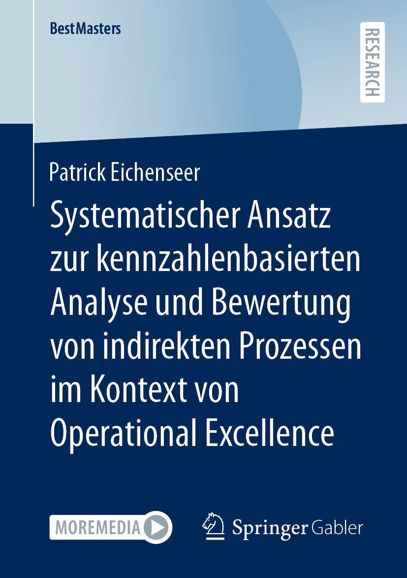 Vorderes Coverbild Systematischer Ansatz zur kennzahlenbasierten Analyse und Bewertung von indirekten Prozessen im Kontext von Operational Excellence