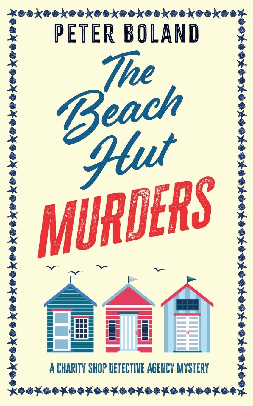 Vorderes Coverbild THE BEACH HUT MURDERS an absolutely gripping cozy mystery filled with twists and turns