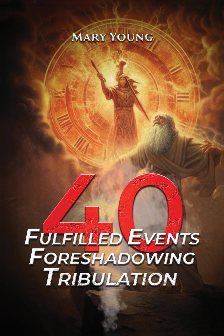 Vorderes Coverbild 40 Fulfilled Events Foreshadowing Tribulation