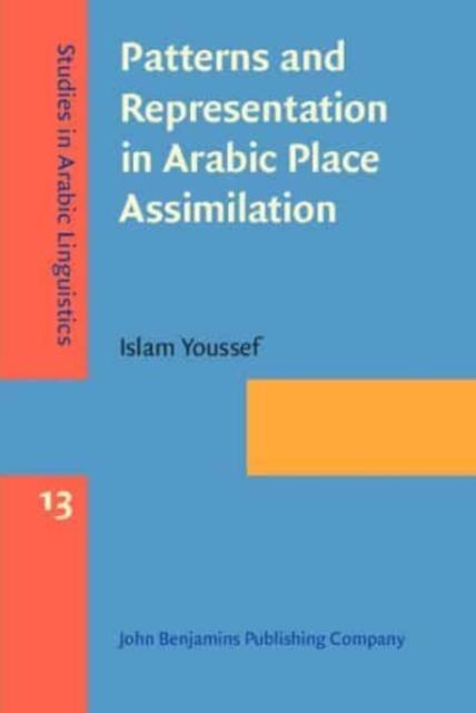 Vorderes Coverbild Patterns and Representation in Arabic Place Assimilation