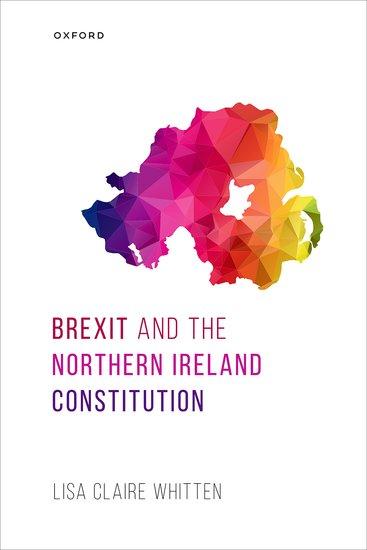 Vorderes Coverbild Brexit and the Northern Ireland Constitution