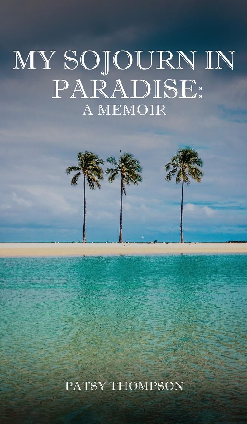Vorderes Coverbild MY SOJOURN  IN PARADISE