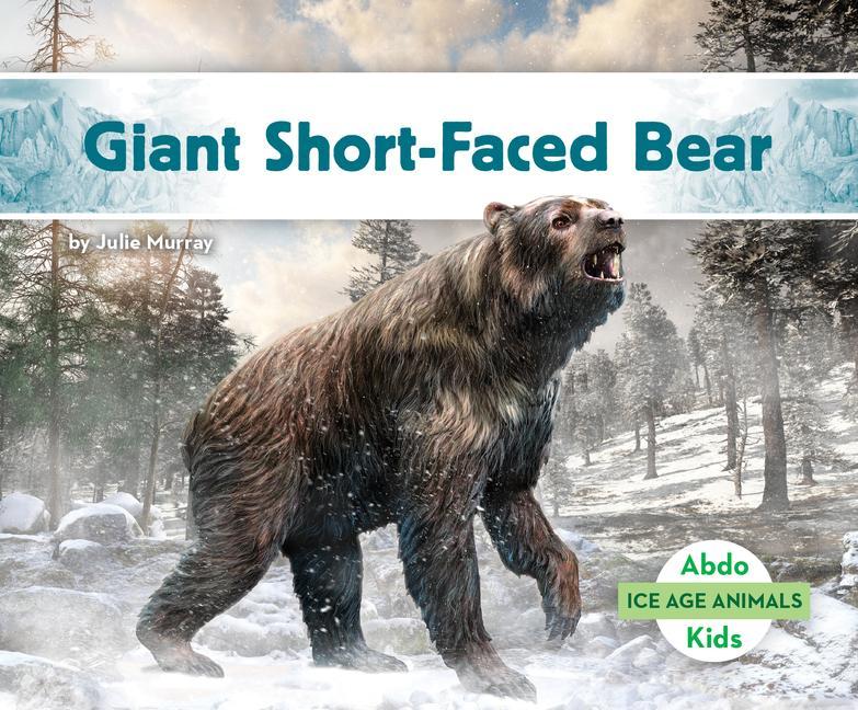Vorderes Coverbild Giant Short-Faced Bear