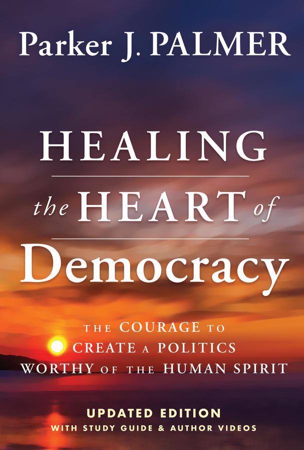 Vorderes Coverbild Healing the Heart of Democracy