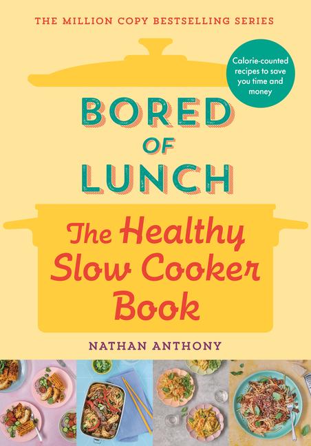 Vorderes Coverbild Bored of Lunch: The Healthy Slow Cooker Book