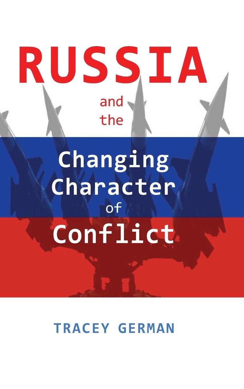 Vorderes Coverbild Russia and the Changing Character of Conflict