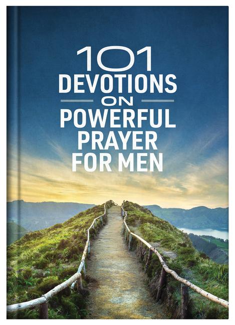 Vorderes Coverbild 101 Devotions on Powerful Prayer for Men