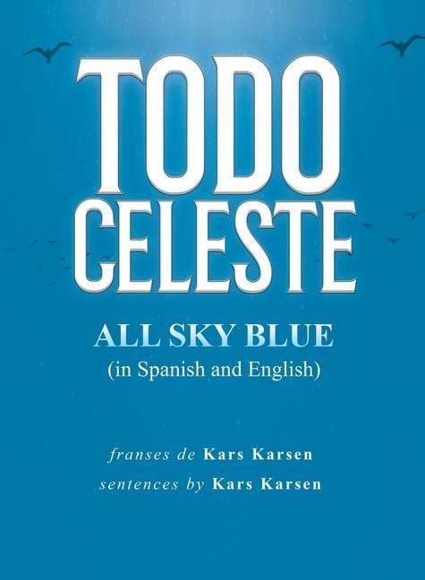Vorderes Coverbild Todo Celeste All Sky Blue (In Spanish and English)