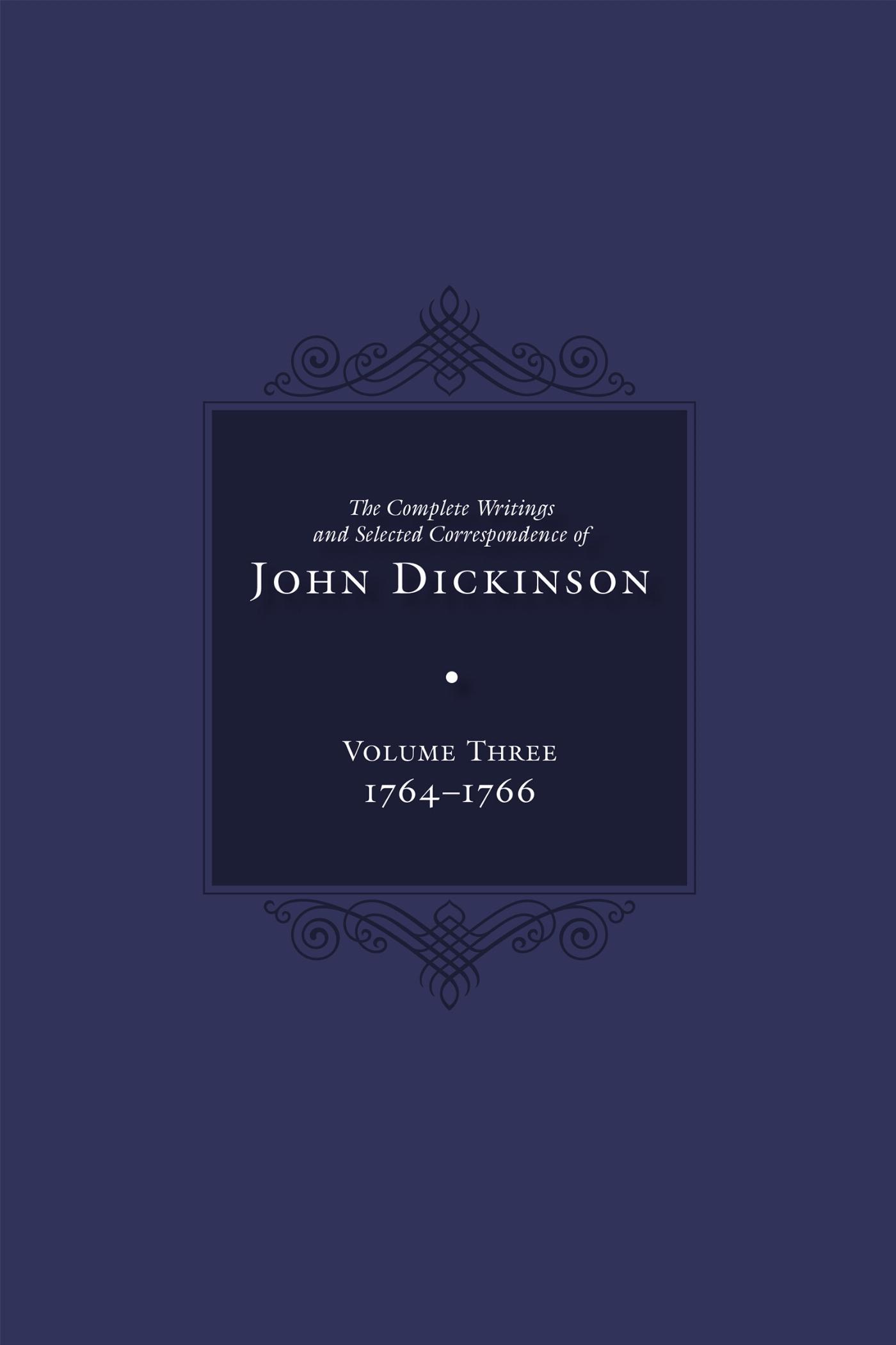 Vorderes Coverbild Complete Writings and Selected Correspondence of John Dickinson