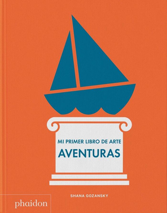 Vorderes Coverbild Mi Primer Libro de Arte. Aventuras (My First Book Adventure)(Spanish Edition)