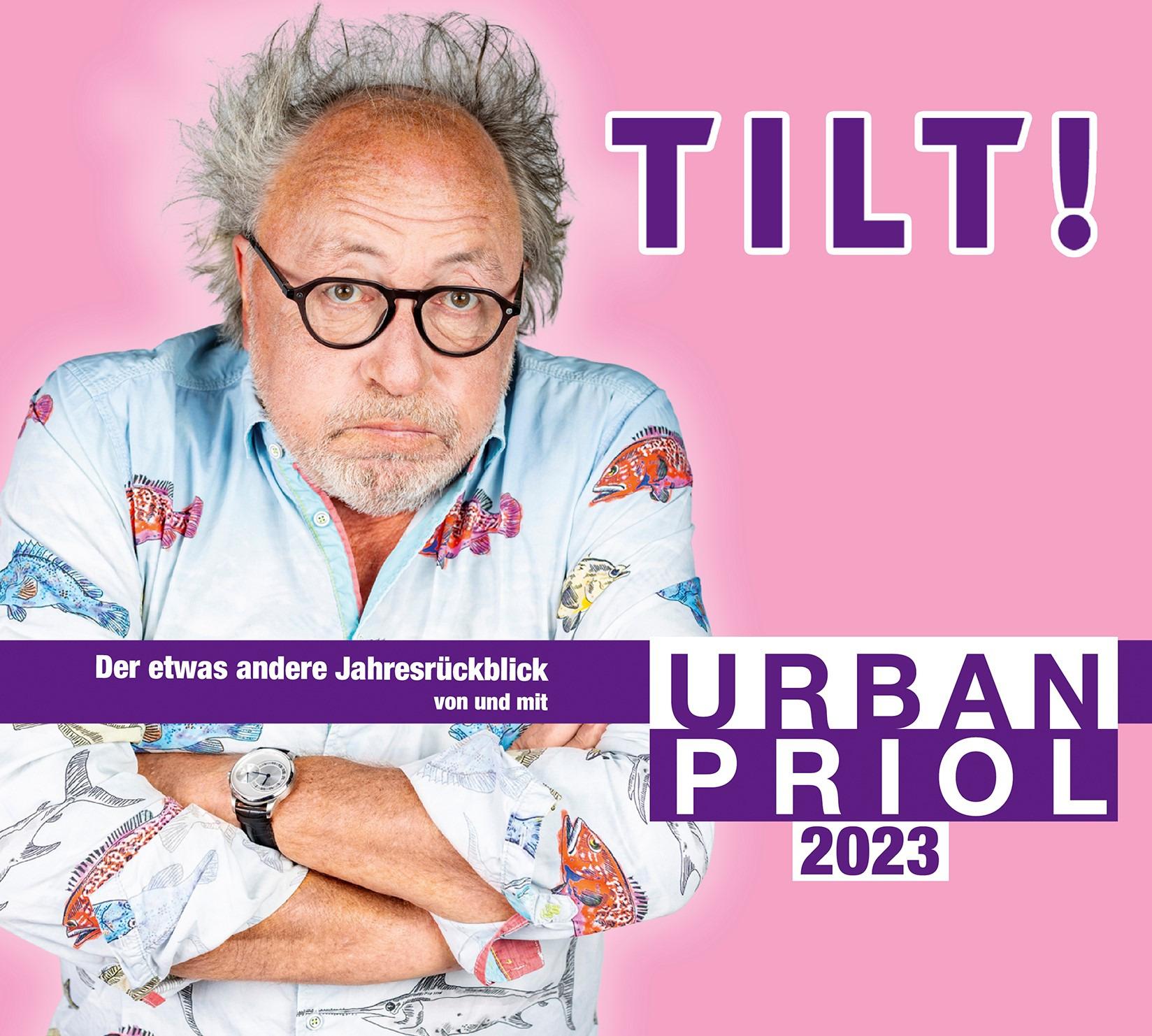 Vorderes Coverbild Tilt! 2023 - Der etwas andere Jahresrückblick von und mit Urban Priol