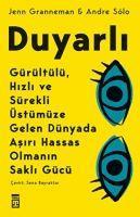 Vorderes Coverbild Duyarli Gürültülü, Hizli ve Sürekli Üstümüze Gelen Dünyada Asiri Hassas Olmanin Sakli Gücü