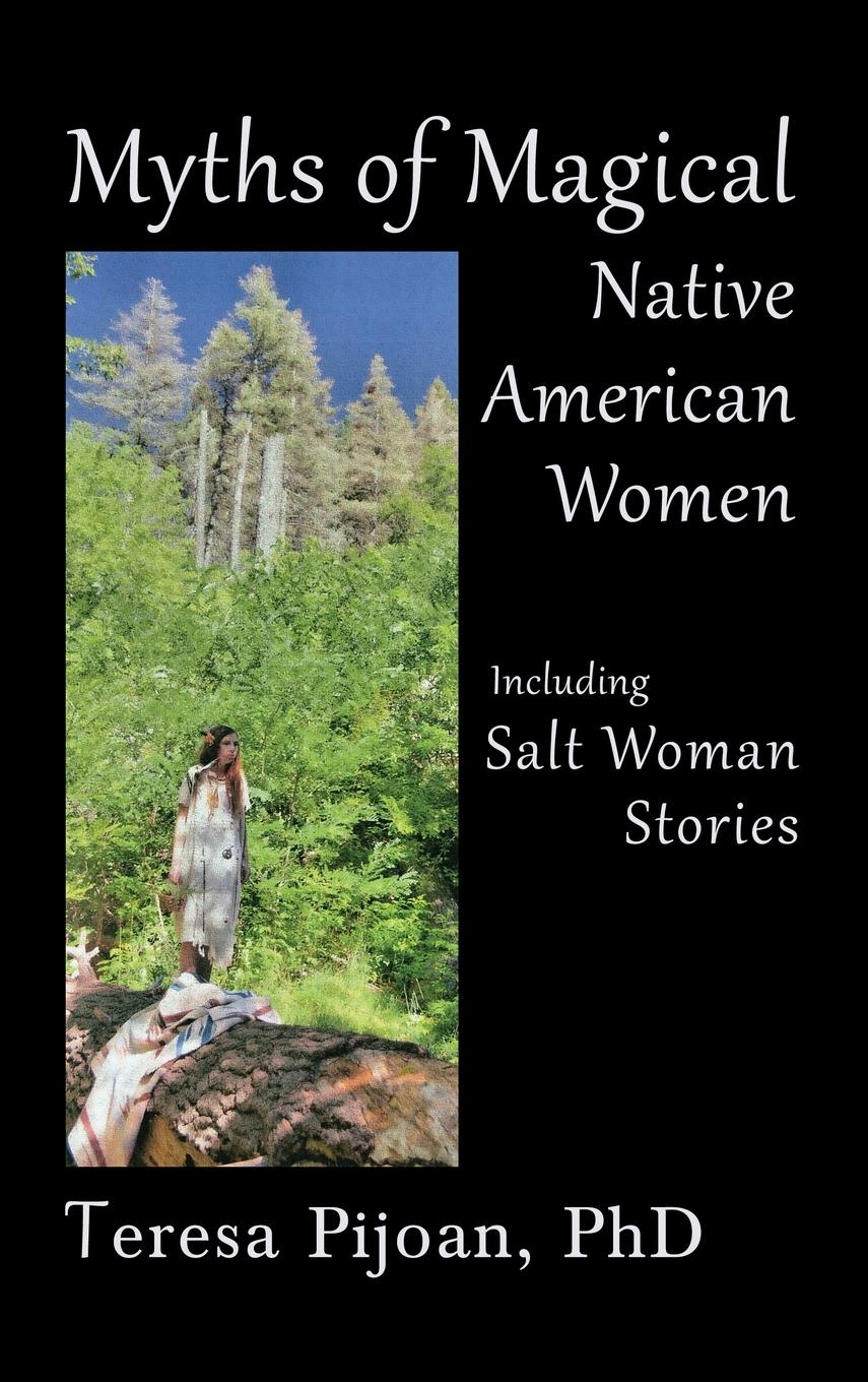 Vorderes Coverbild Myths of Magical Native American Women Including Salt Woman Stories
