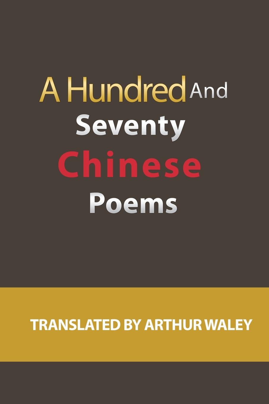Vorderes Coverbild A Hundred and Seventy Chinese Poems