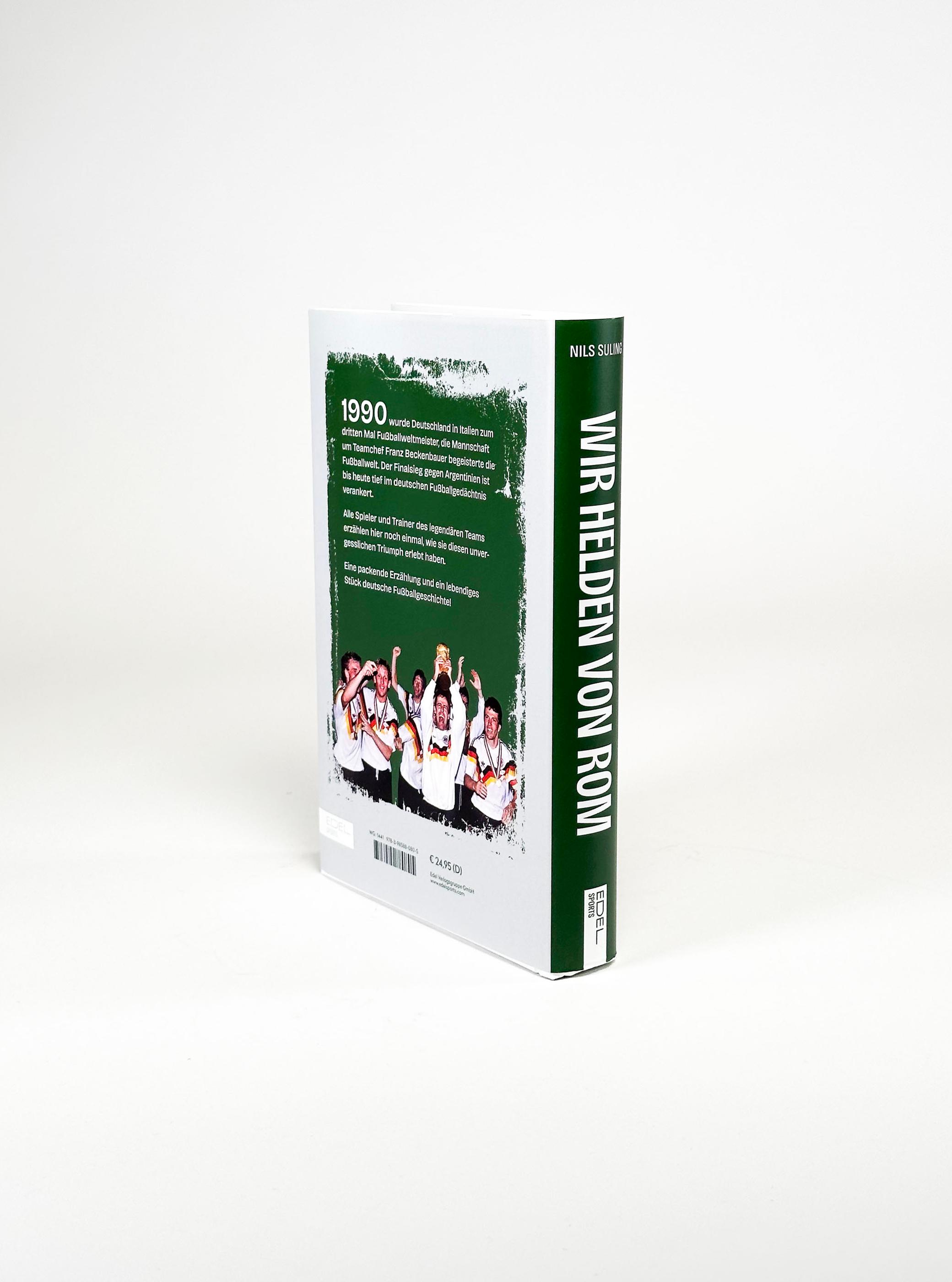 Beispielinhalt (Bild) Wir Helden von Rom. Die wahre Geschichte der Fußball-WM 1990, erzählt von allen Weltmeistern