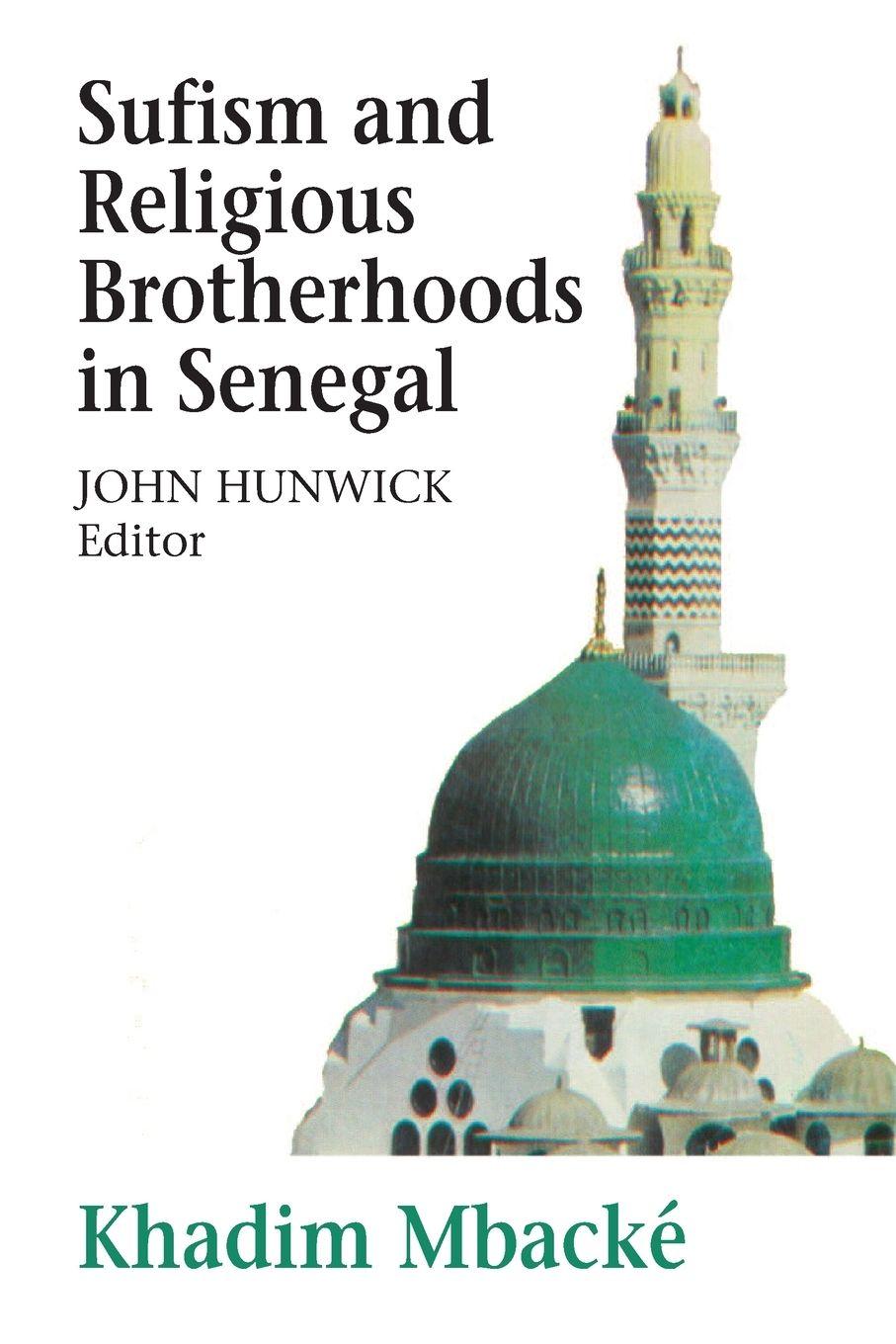 Vorderes Coverbild Sufism and Religious Brotherhoods in Senegal