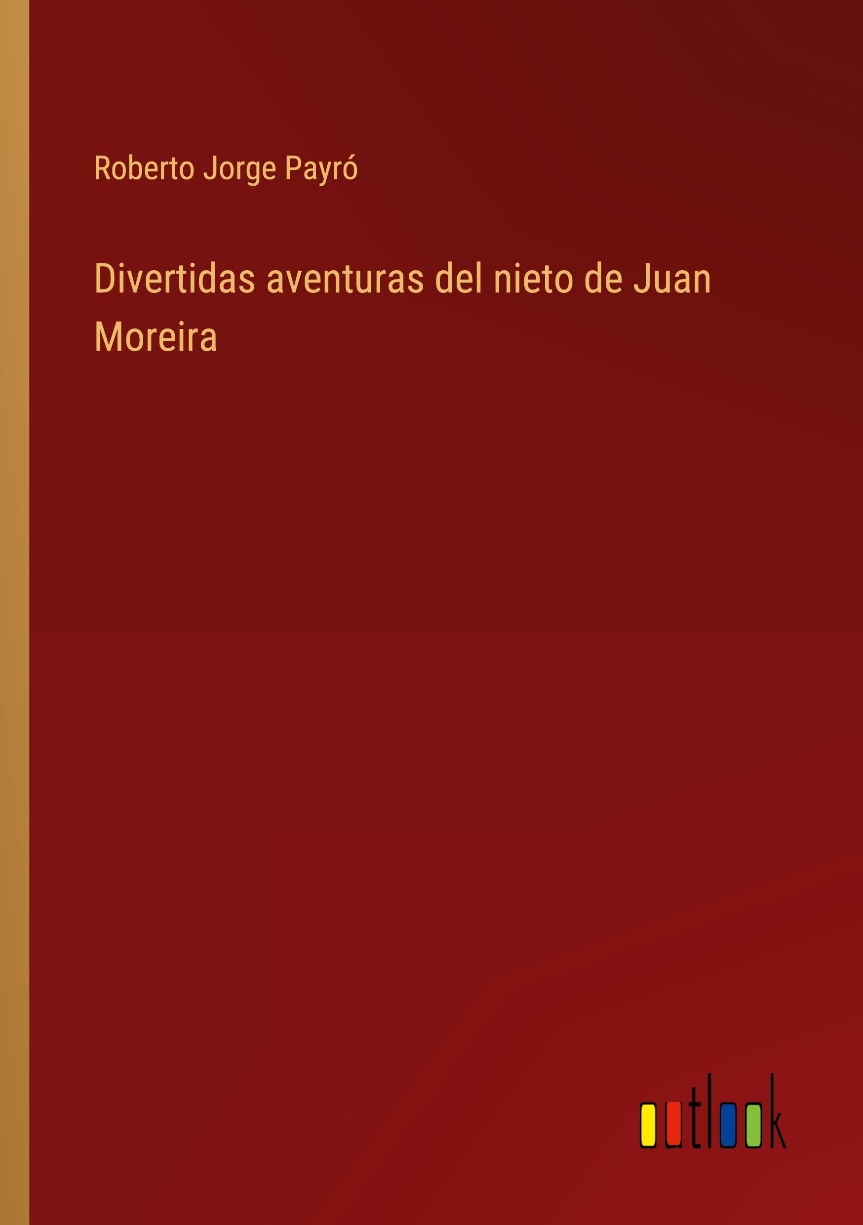 Vorderes Coverbild Divertidas aventuras del nieto de Juan Moreira