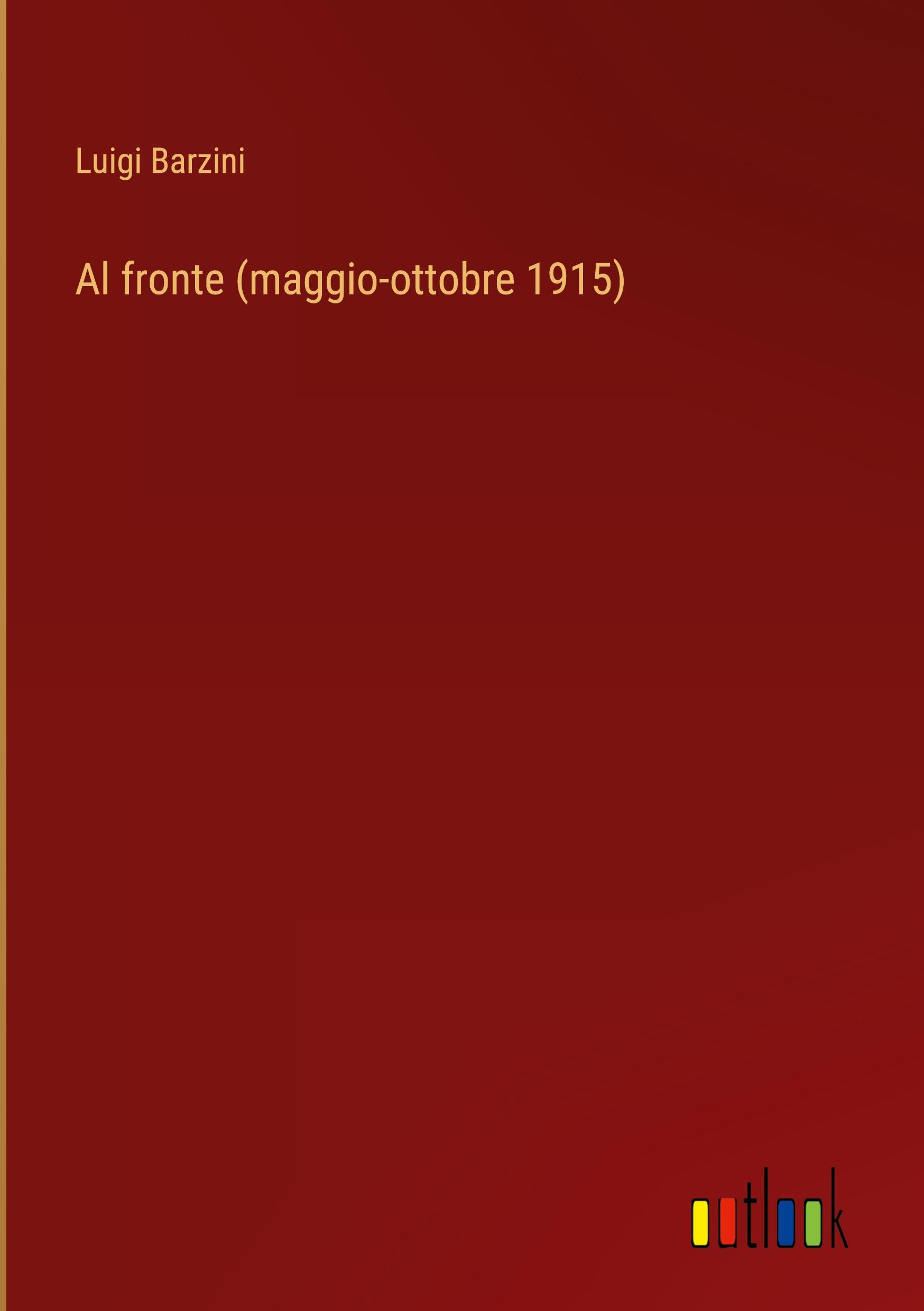 Vorderes Coverbild Al fronte (maggio-ottobre 1915)