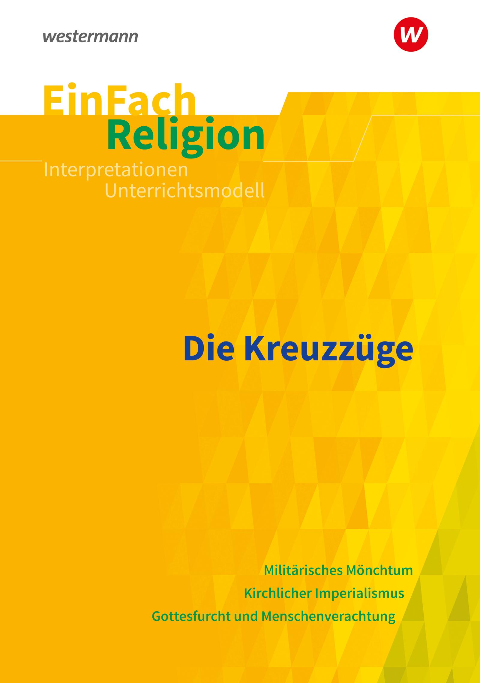 Vorderes Coverbild Die Kreuzzüge. EinFach Religion