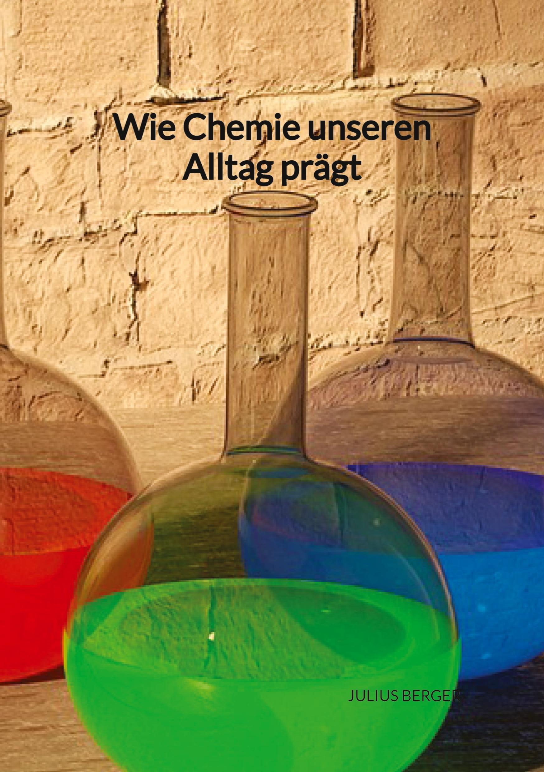 Vorderes Coverbild Wie Chemie unseren Alltag prägt
