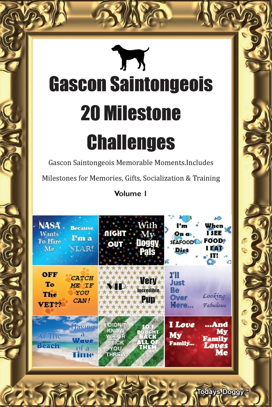 Vorderes Coverbild Gascon Saintongeois 20 Milestone Challenges  Gascon Saintongeois Memorable Moments. Includes Milestones for Memories, Gifts, Socialization &  Training Volume 1