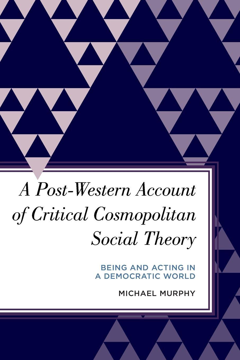 Vorderes Coverbild Post-Western Account of Critical Cosmopolitan Social Theory