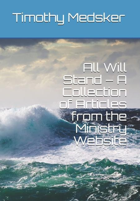 Vorderes Coverbild All Will Stand - A Collection of Articles from the Ministry Website