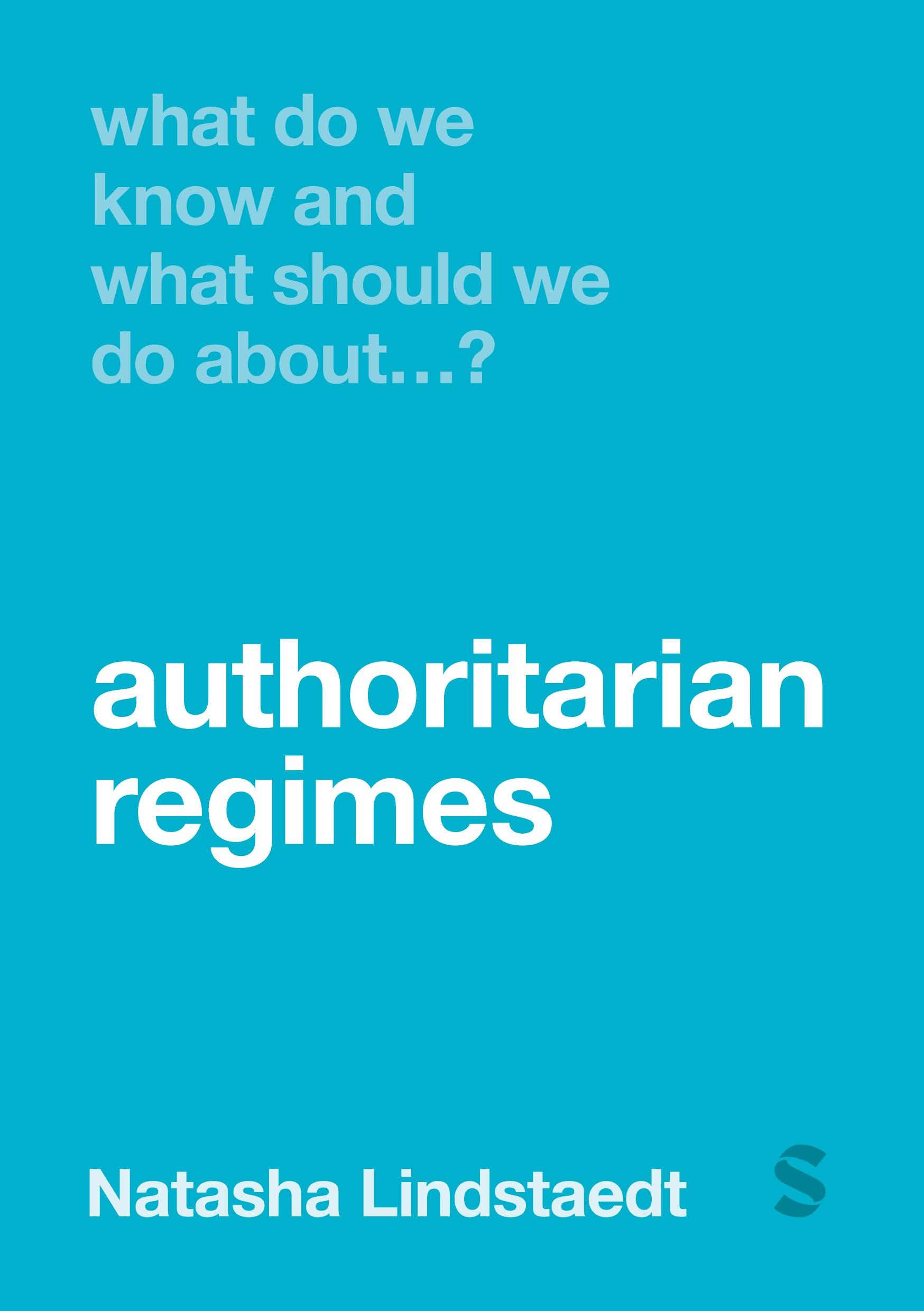 Vorderes Coverbild What Do We Know and What Should We Do About Authoritarian Regimes?