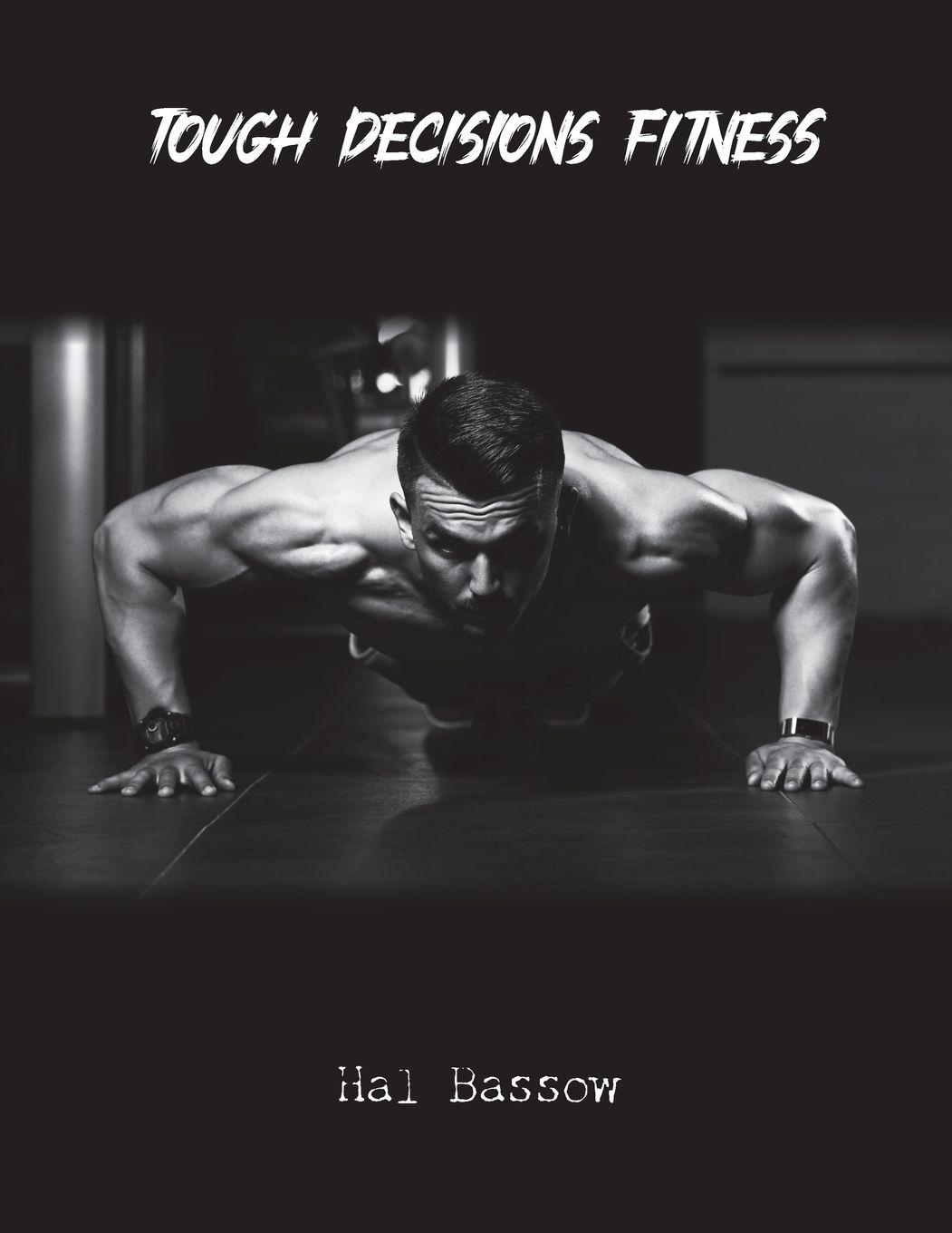 Vorderes Coverbild Tough Decisions Fitness