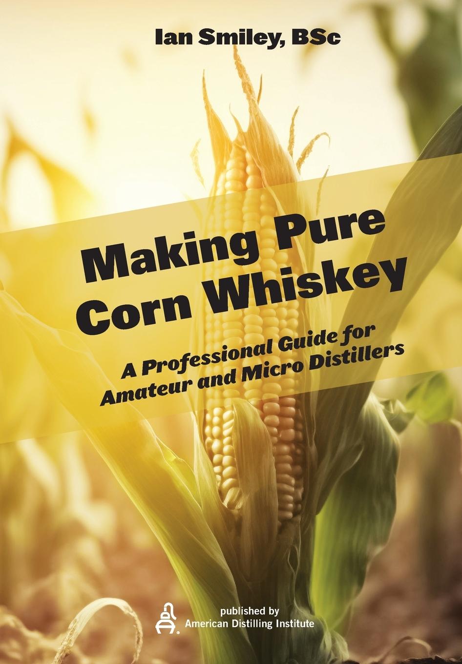 Vorderes Coverbild Making Pure Corn Whiskey