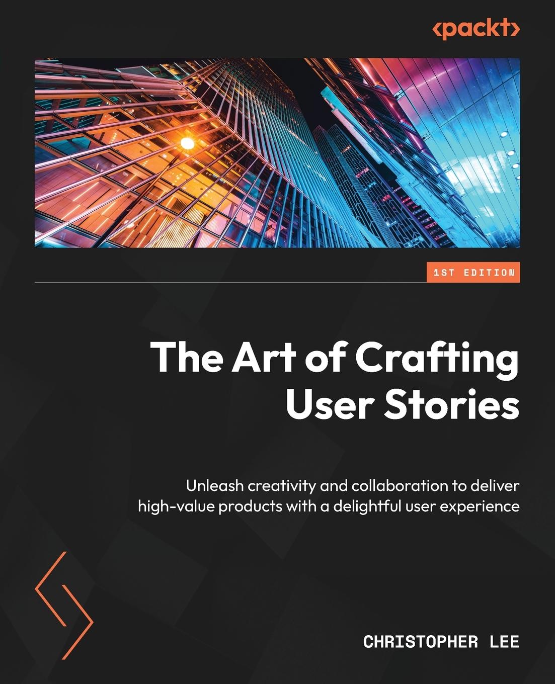 Vorderes Coverbild The Art of Crafting User Stories