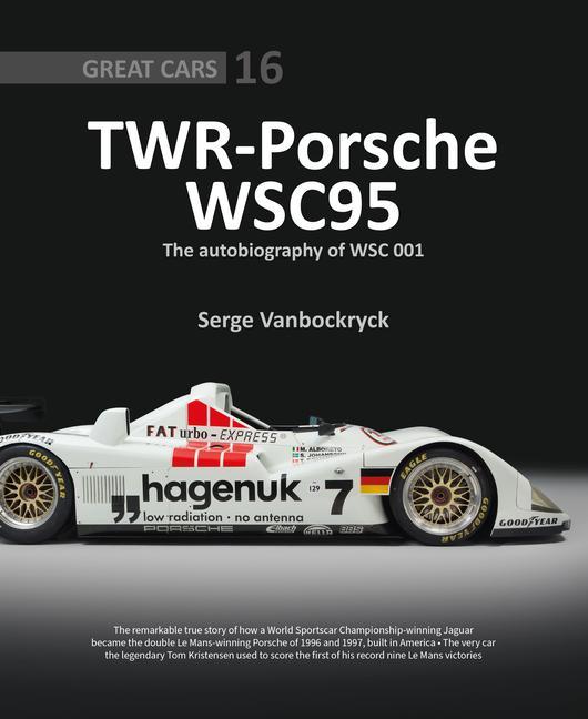 Vorderes Coverbild TWR - Porsche WSC95 - The Autobiography of WSC 001