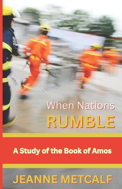 Vorderes Coverbild When Nations Rumble: A Study of the Book of Amos