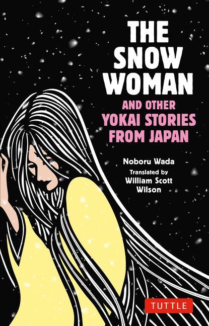 Vorderes Coverbild The Snow Woman and Other Yokai Stories from Japan