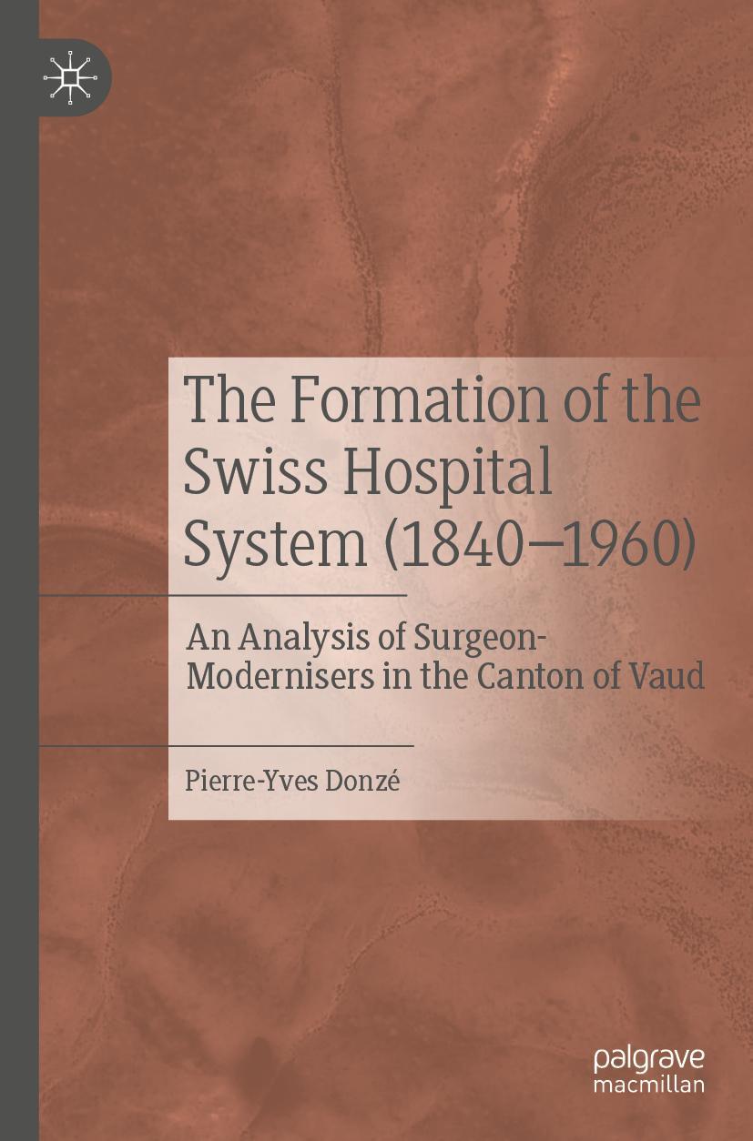 Vorderes Coverbild The Formation of the Swiss Hospital System (1840-1960)