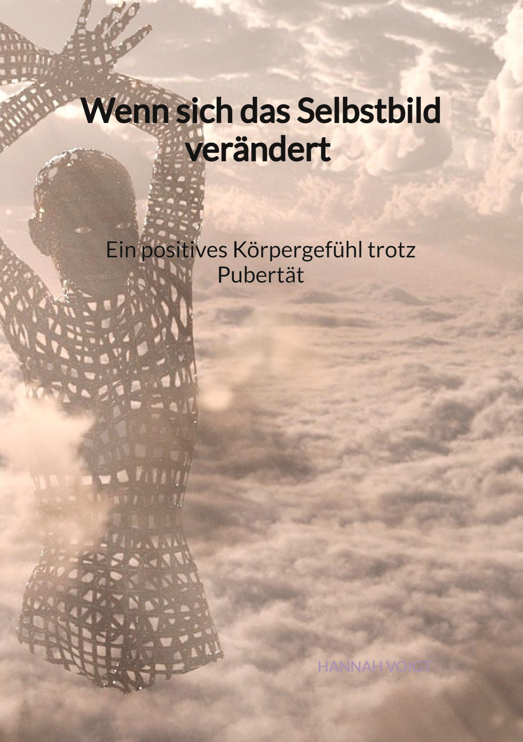 Vorderes Coverbild Wenn sich das Selbstbild verändert - Ein positives Körpergefühl trotz Pubertät
